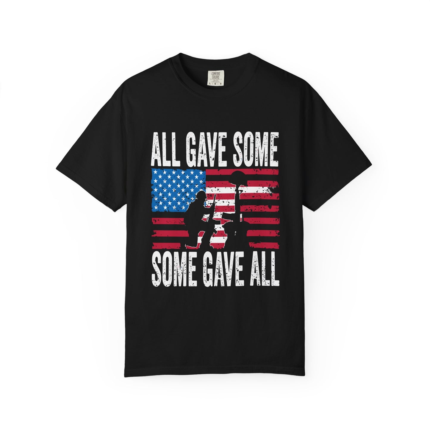 Patriotic Tribute T-Shirt, Memorial Day Shirt, Veteran Appreciation Tee, Unisex Graphic Tee, All Gave Some Some Gave All
