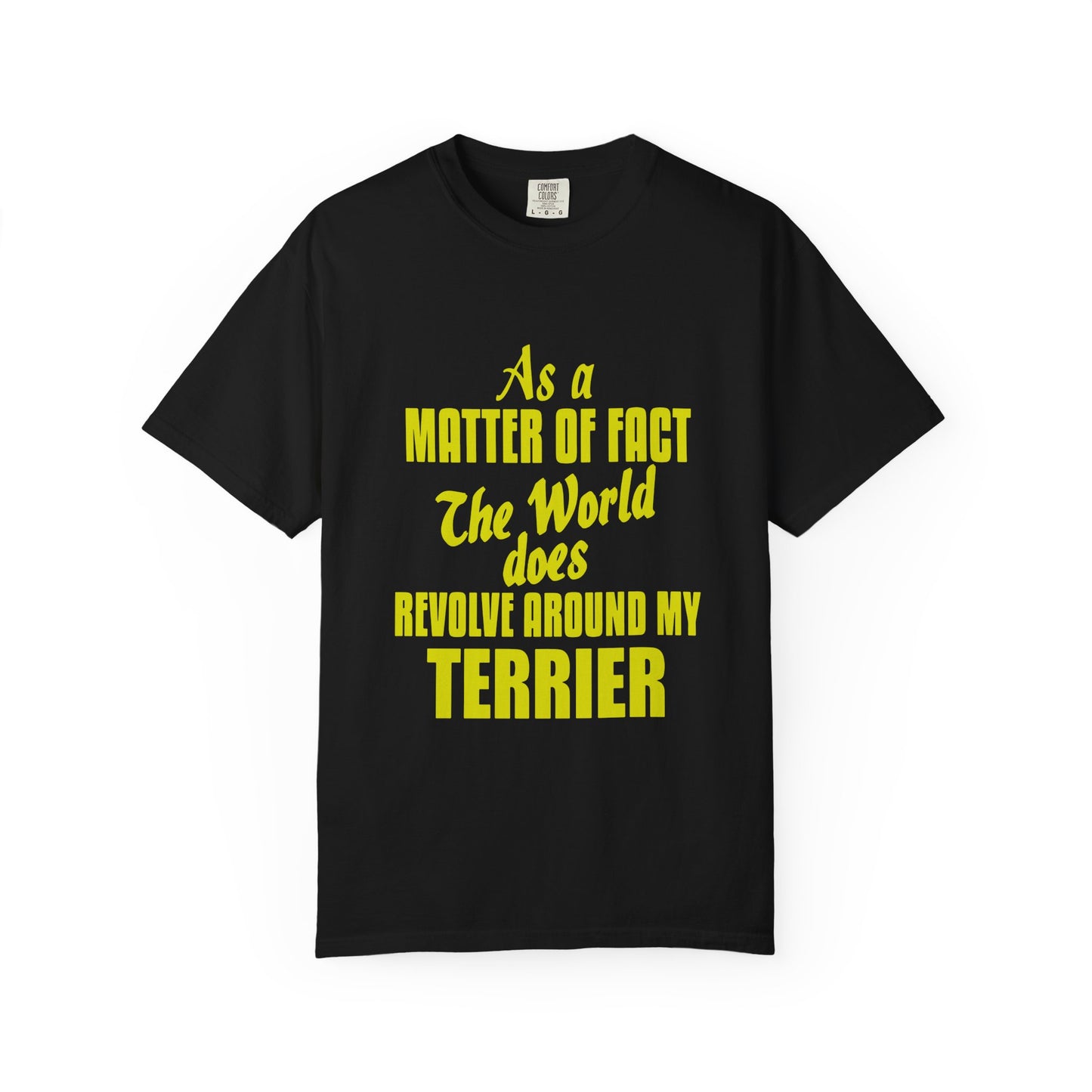 Terrier Pride T-Shirt, Funny Pet Lover Shirt, Gift for Dog Owners, Casual Wear, Unique Dog Mom Gift