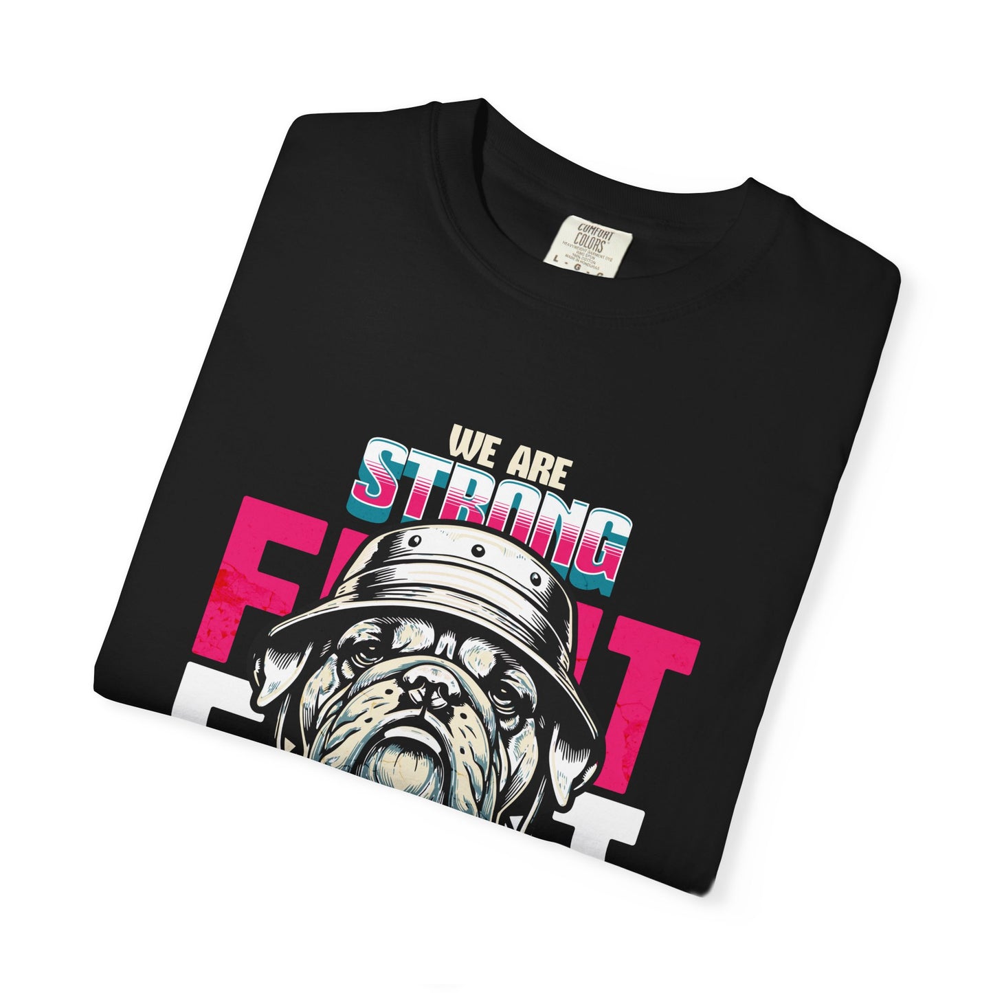 Bold Bulldog Fight T-Shirt, Motivational Tee, Casual Wear, Gift for Dog Lovers, Statement Apparel, Unisex Graphic Shirt