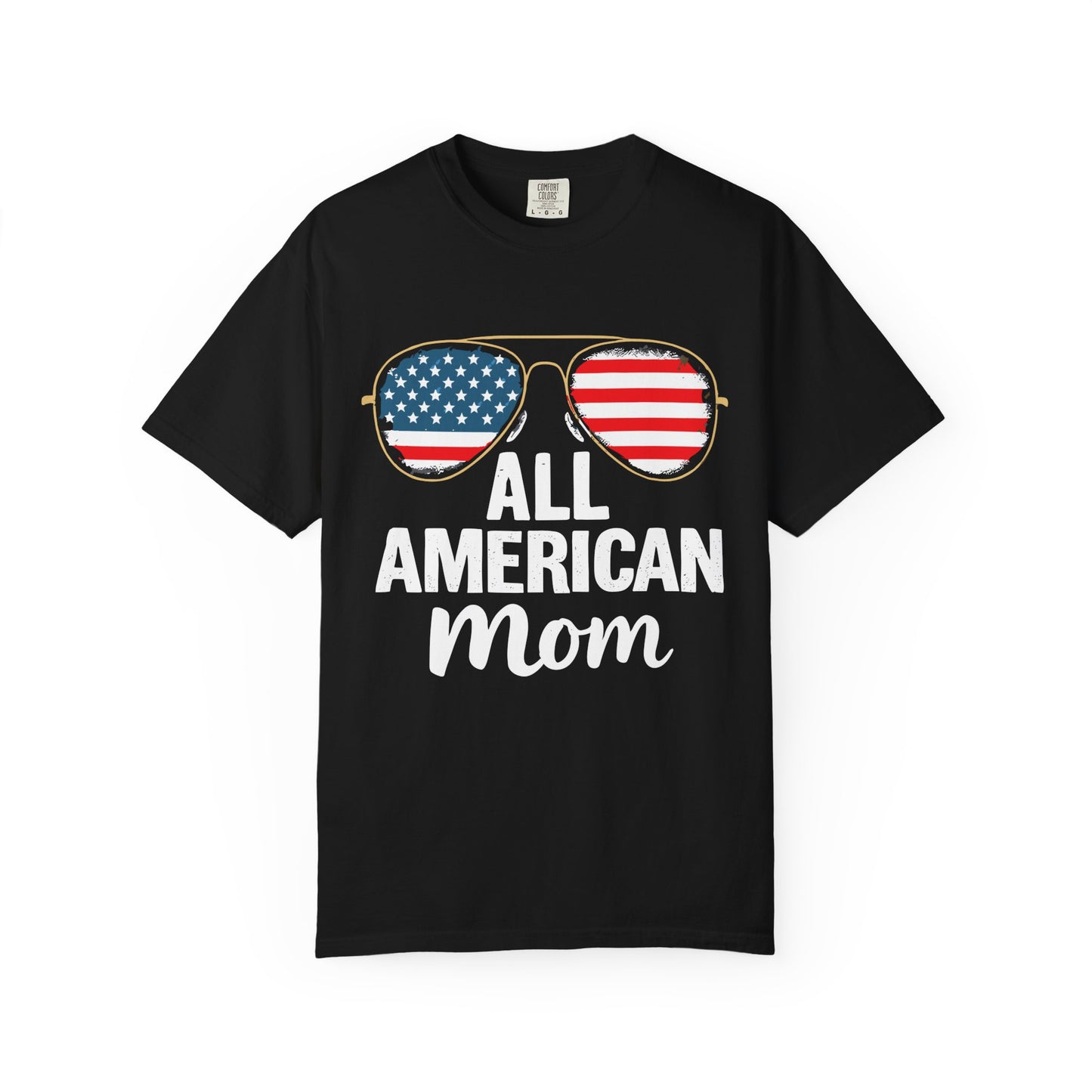 All American Mom T-Shirt | Patriotic Tee, 4th of July Gift, Independence Day Celebration, Casual Wear, Family Reunion Shirt