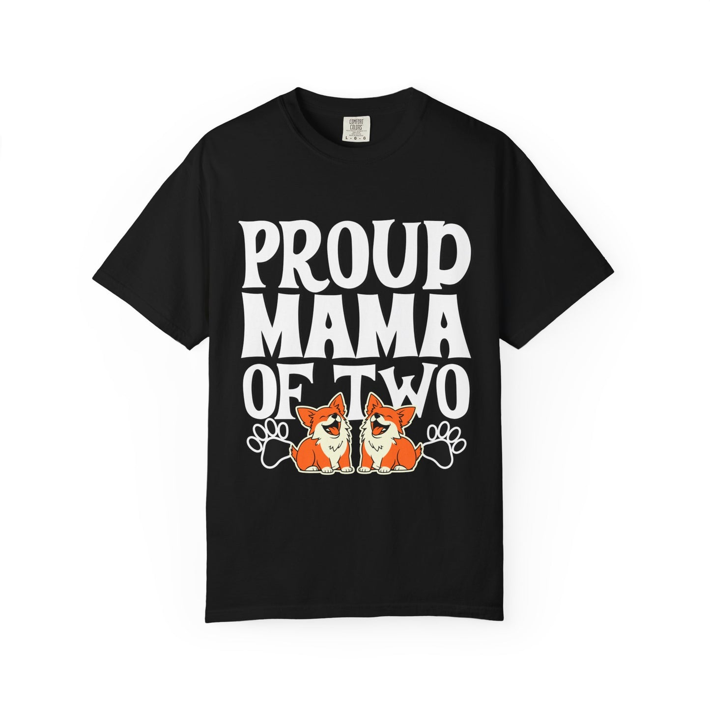 Proud Mama of Two T-Shirt, Unisex Tee for Dog Lovers, Perfect Gift for Pet Moms, Casual Everyday Wear, Family Reunion