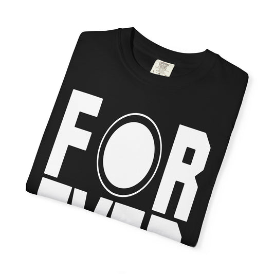 Forever Statement Tee, Unisex Garment-Dyed T-Shirt for Fans, Inspirational Quote Shirt, Motivational Clothing, Perfect for Casual [...]