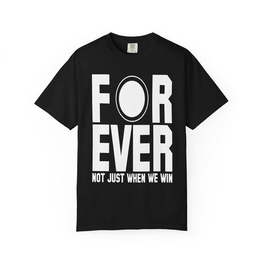 Forever Statement Tee, Unisex Garment-Dyed T-Shirt for Fans, Inspirational Quote Shirt, Motivational Clothing, Perfect for Casual [...]