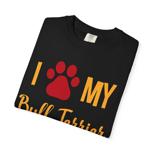 Bull Terrier Love Unisex Garment-Dyed T-Shirt | Dog Lover Gift, Pet Owner Tee, Animal Enthusiast Shirt, Unique Gift, Casual Fashion