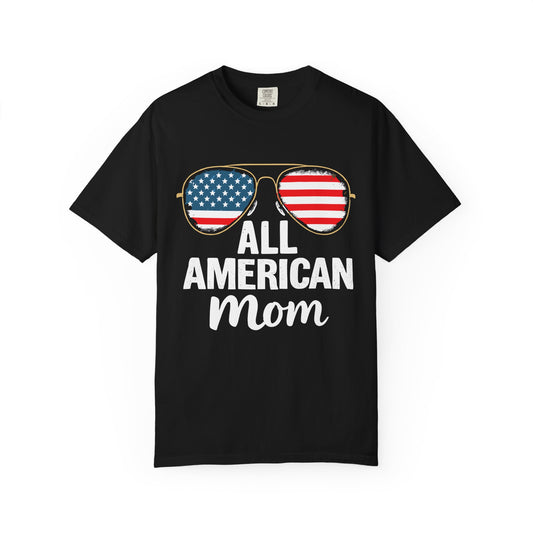 All American Mom T-Shirt | Patriotic Tee, 4th of July Gift, Independence Day Celebration, Casual Wear, Family Reunion Shirt
