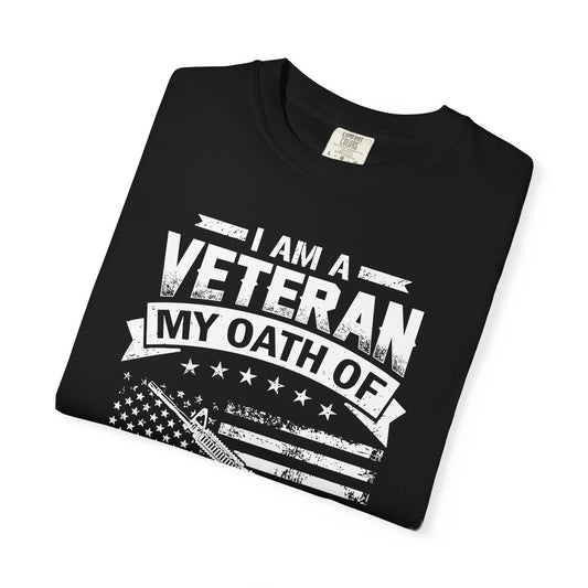 Veteran's Oath T-Shirt, Unisex Garment-Dyed Tee, Military Appreciation Gift, Patriotic Shirt, Independence Day Apparel, Veteran Support Wear